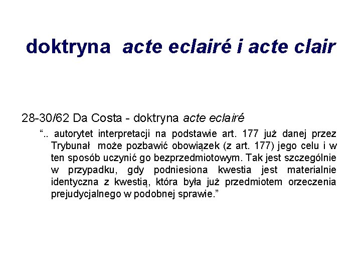 doktryna acte eclairé i acte clair 28 -30/62 Da Costa - doktryna acte eclairé