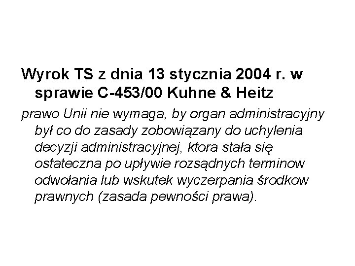 Wyrok TS z dnia 13 stycznia 2004 r. w sprawie C-453/00 Kuhne & Heitz