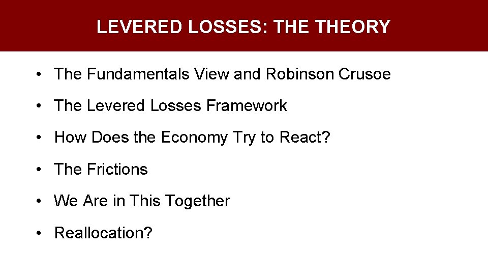 LEVERED LOSSES: THEORY • The Fundamentals View and Robinson Crusoe • The Levered Losses