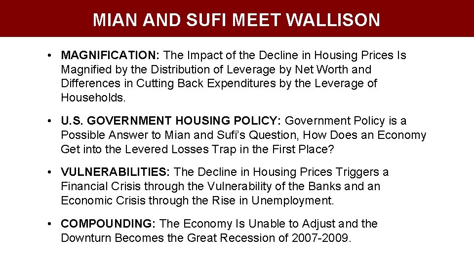 MIAN AND SUFI MEET WALLISON • MAGNIFICATION: The Impact of the Decline in Housing