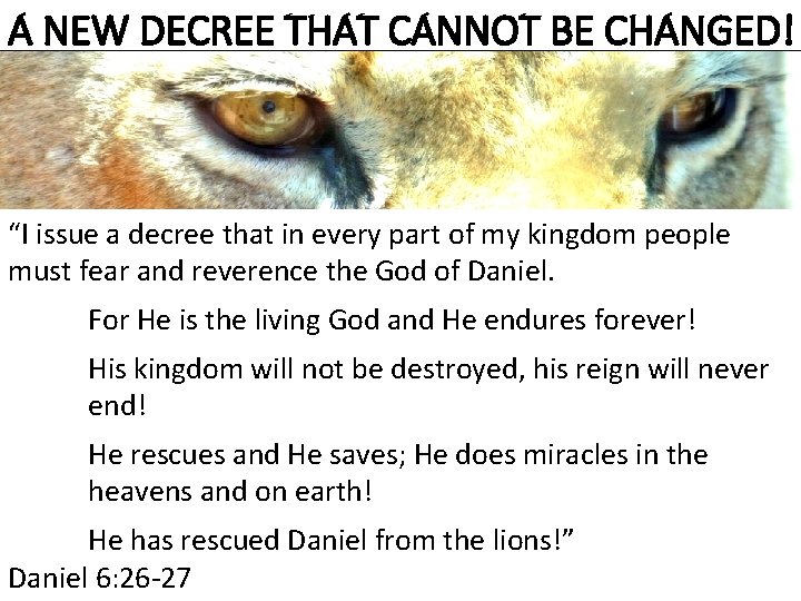 A NEW DECREE THAT CANNOT BE CHANGED! “I issue a decree that in every