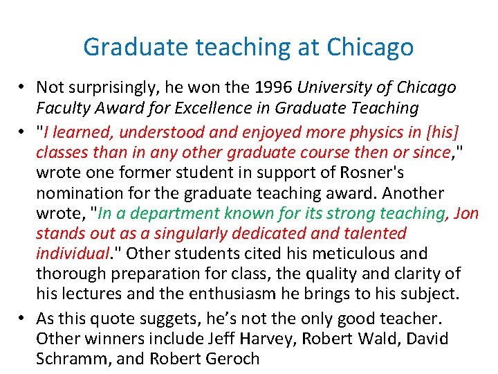 Graduate teaching at Chicago • Not surprisingly, he won the 1996 University of Chicago