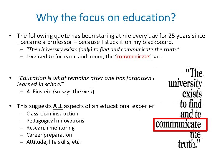 Why the focus on education? • The following quote has been staring at me