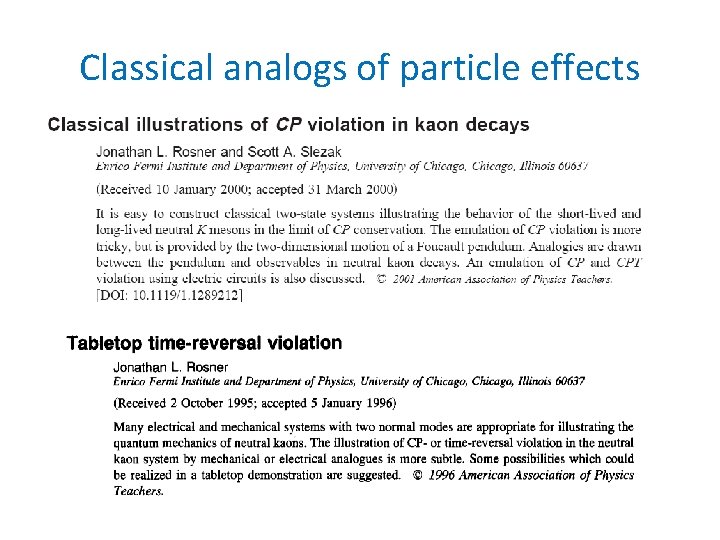 Classical analogs of particle effects 
