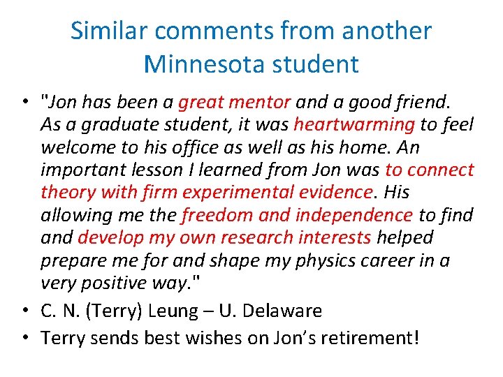 Similar comments from another Minnesota student • "Jon has been a great mentor and