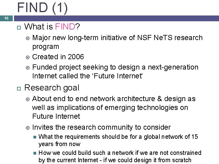 FIND (1) 16 What is FIND? Major new long-term initiative of NSF Ne. TS