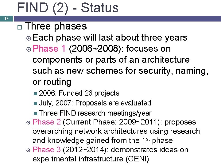 FIND (2) - Status 17 Three phases Each phase will last about three years