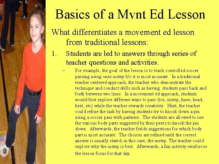 Basics of a Mvnt Ed Lesson What differentiates a movement ed lesson from traditional