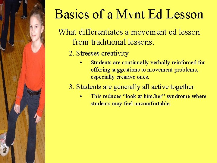 Basics of a Mvnt Ed Lesson What differentiates a movement ed lesson from traditional