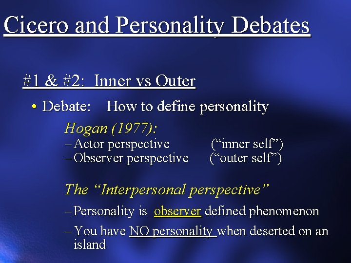 Cicero and Personality Debates #1 & #2: Inner vs Outer • Debate: How to