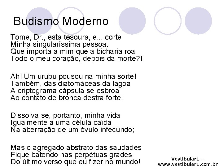 Budismo Moderno Tome, Dr. , esta tesoura, e. . . corte Minha singularíssima pessoa.