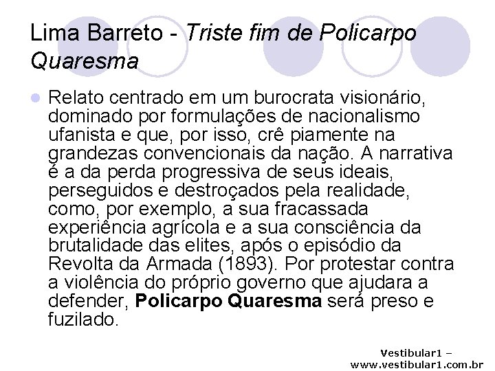 Lima Barreto - Triste fim de Policarpo Quaresma l Relato centrado em um burocrata