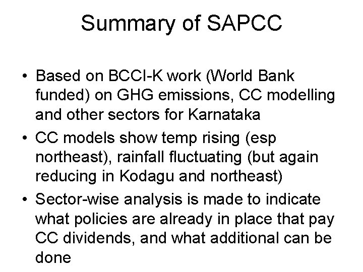 Summary of SAPCC • Based on BCCI-K work (World Bank funded) on GHG emissions,