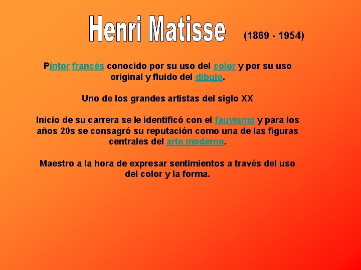 (1869 - 1954) Pintor francés conocido por su uso del color y por su