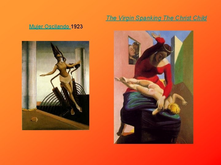 The Virgin Spanking The Christ Child Mujer Oscilando 1923 