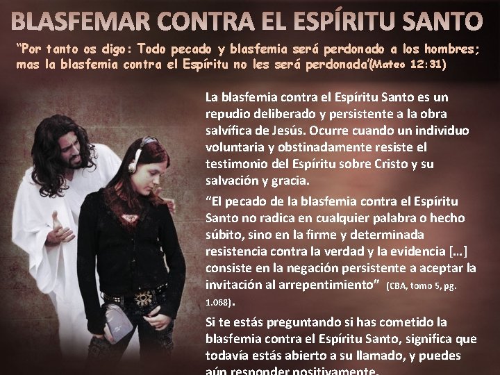 “Por tanto os digo: Todo pecado y blasfemia será perdonado a los hombres; mas “Por tanto os digo: Todo pecado y blasfemia será perdonado a los hombres; mas