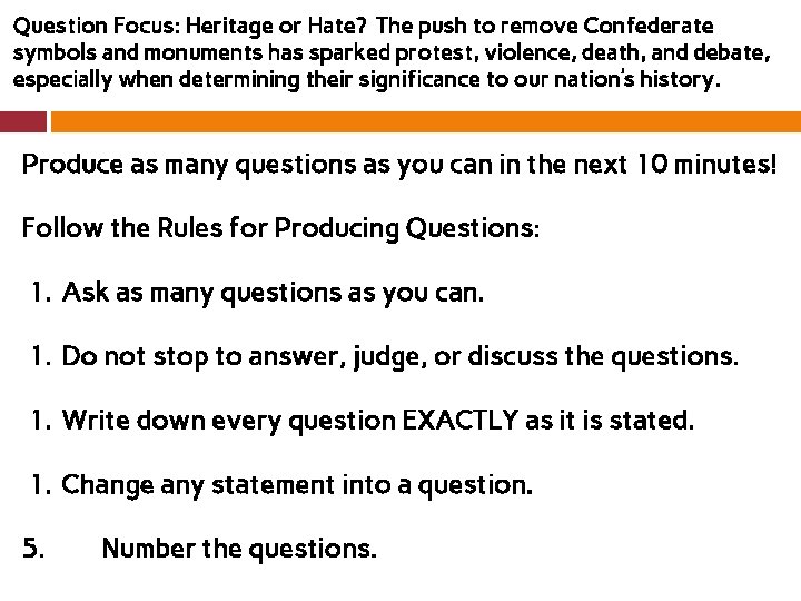 Question Focus: Heritage or Hate? The push to remove Confederate symbols and monuments has