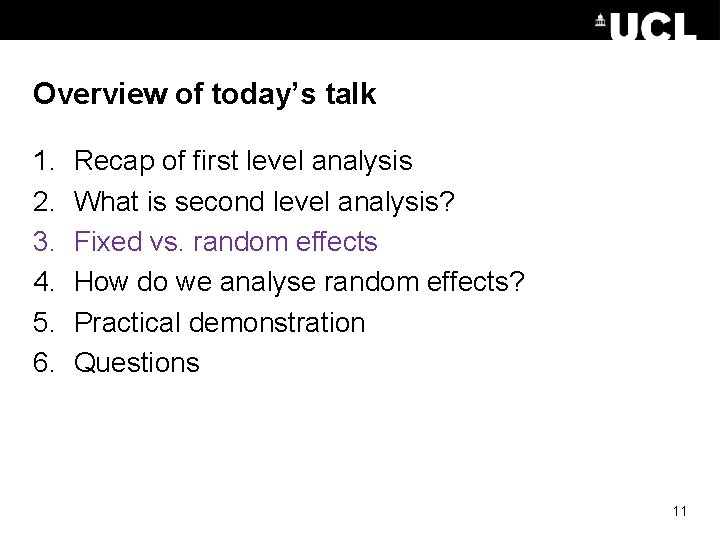 Overview of today’s talk 1. 2. 3. 4. 5. 6. Recap of first level Overview of today’s talk 1. 2. 3. 4. 5. 6. Recap of first level