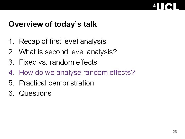 Overview of today’s talk 1. 2. 3. 4. 5. 6. Recap of first level Overview of today’s talk 1. 2. 3. 4. 5. 6. Recap of first level
