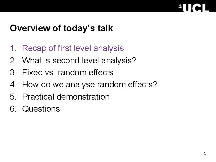 Overview of today’s talk 1. 2. 3. 4. 5. 6. Recap of first level Overview of today’s talk 1. 2. 3. 4. 5. 6. Recap of first level
