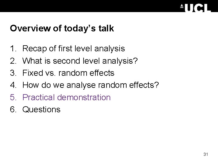 Overview of today’s talk 1. 2. 3. 4. 5. 6. Recap of first level Overview of today’s talk 1. 2. 3. 4. 5. 6. Recap of first level