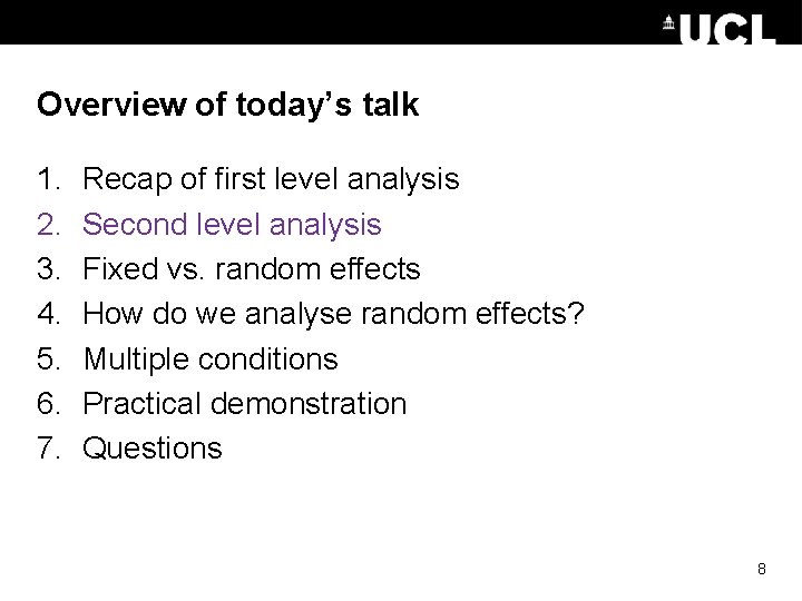 Overview of today’s talk 1. 2. 3. 4. 5. 6. 7. Recap of first Overview of today’s talk 1. 2. 3. 4. 5. 6. 7. Recap of first
