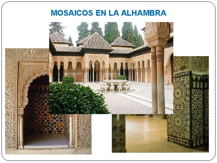 MOSAICOS EN LA ALHAMBRA 