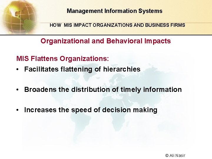 Management Information Systems HOW MIS IMPACT ORGANIZATIONS AND BUSINESS FIRMS Organizational and Behavioral Impacts