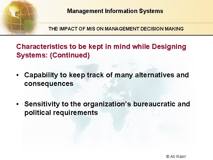 Management Information Systems THE IMPACT OF MIS ON MANAGEMENT DECISION MAKING Characteristics to be