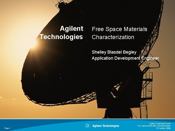 Agilent Technologies Free Space Materials Characterization Shelley Blasdel Begley Application Development Engineer Page 1