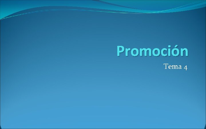 Promoción Tema 4 