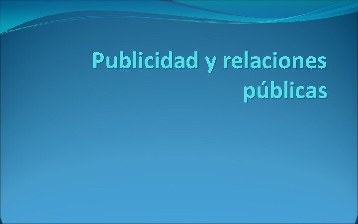 Publicidad y relaciones públicas 