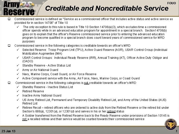 FOUO Creditable and Noncreditable Service q q q Commissioned service is defined as "Service