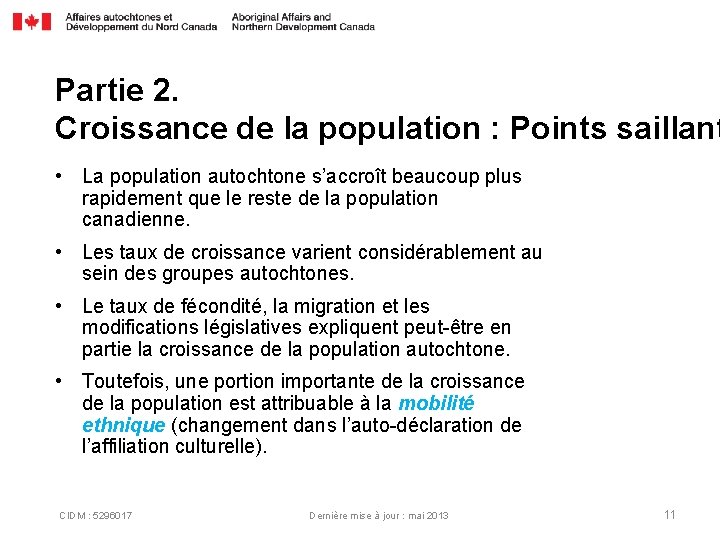 Partie 2. Croissance de la population : Points saillant • La population autochtone s’accroît