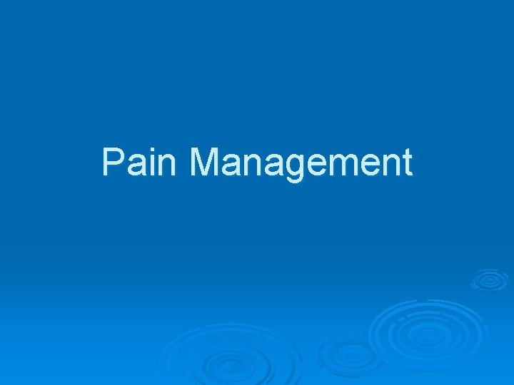 Pain Management 