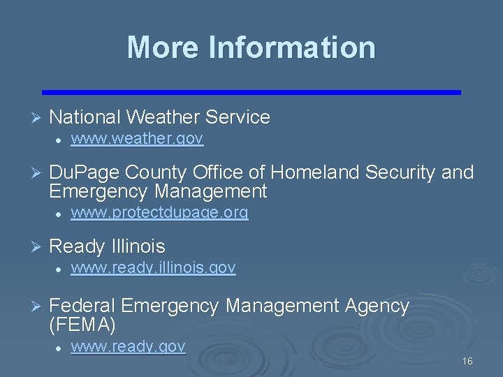 More Information Ø National Weather Service l Ø Du. Page County Office of Homeland More Information Ø National Weather Service l Ø Du. Page County Office of Homeland