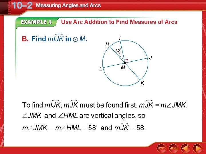 Use Arc Addition to Find Measures of Arcs Use Arc Addition to Find Measures of Arcs