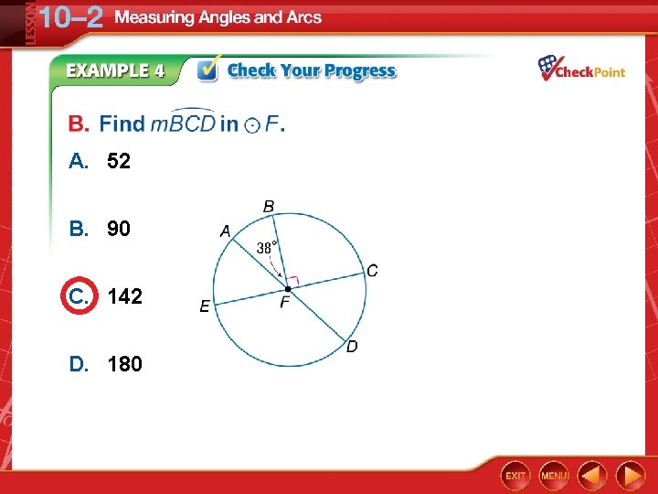 A. 52 B. 90 C. 142 D. 180 A. 52 B. 90 C. 142 D. 180