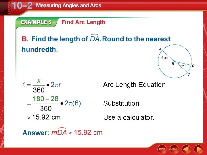 Find Arc Length Equation Substitution Use a calculator. Answer: Find Arc Length Equation Substitution Use a calculator. Answer: