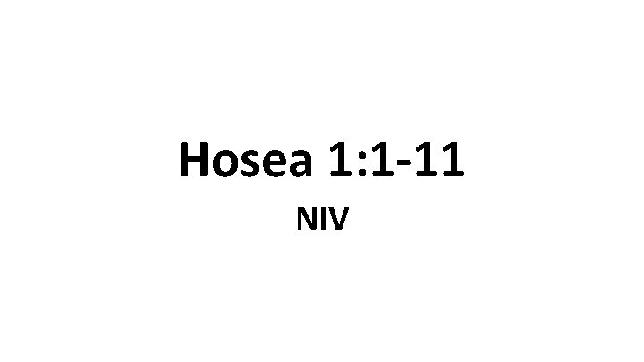 Hosea 1: 1 -11 NIV 