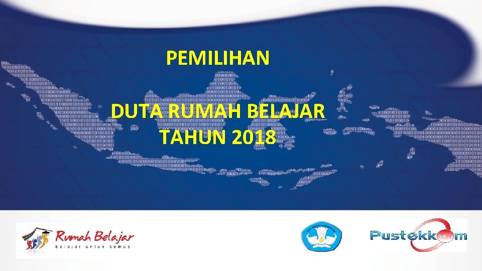 PEMILIHAN DUTA RUMAH BELAJAR TAHUN 2018 