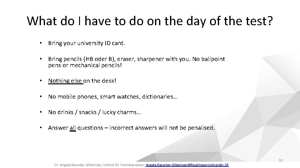 What do I have to do on the day of the test? • Bring