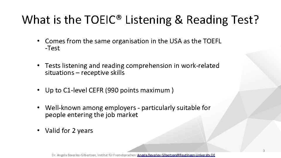 What is the TOEIC® Listening & Reading Test? • Comes from the same organisation