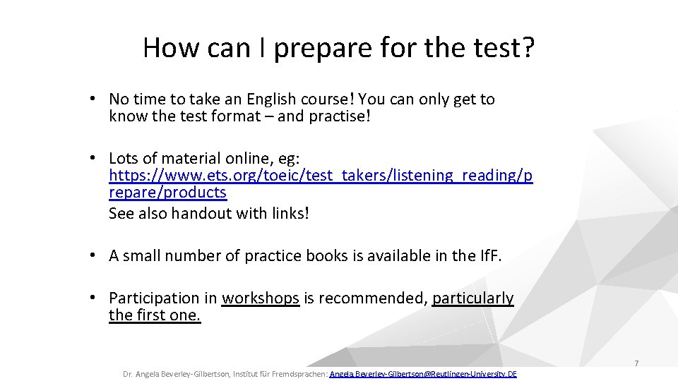 How can I prepare for the test? • No time to take an English