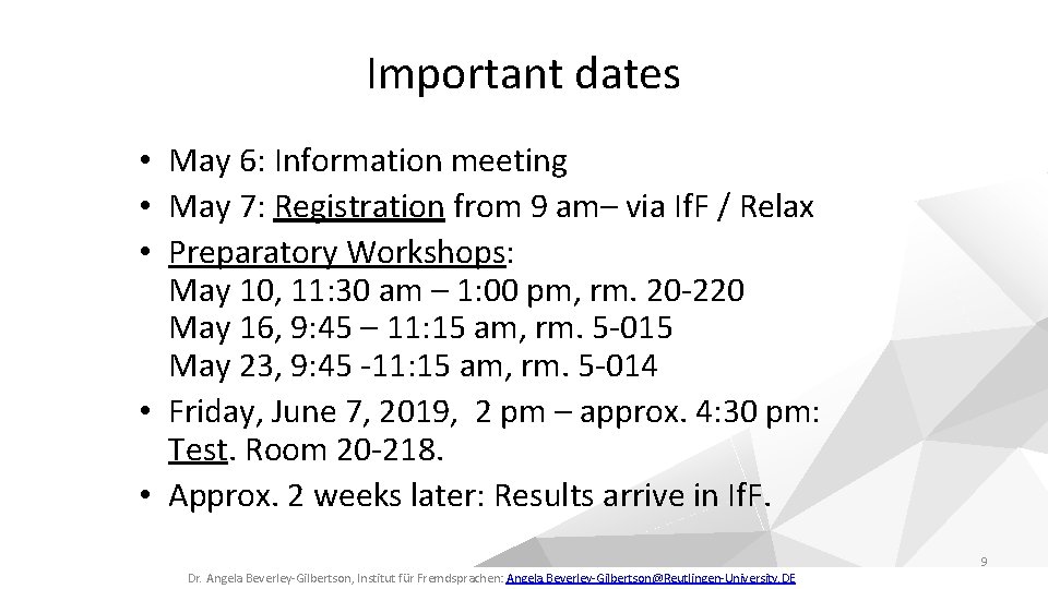 Important dates • May 6: Information meeting • May 7: Registration from 9 am–