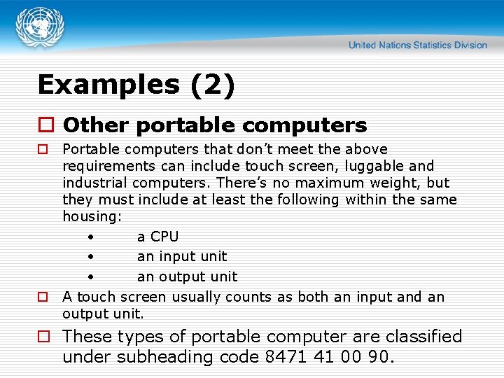 Examples (2) o Other portable computers o Portable computers that don’t meet the above
