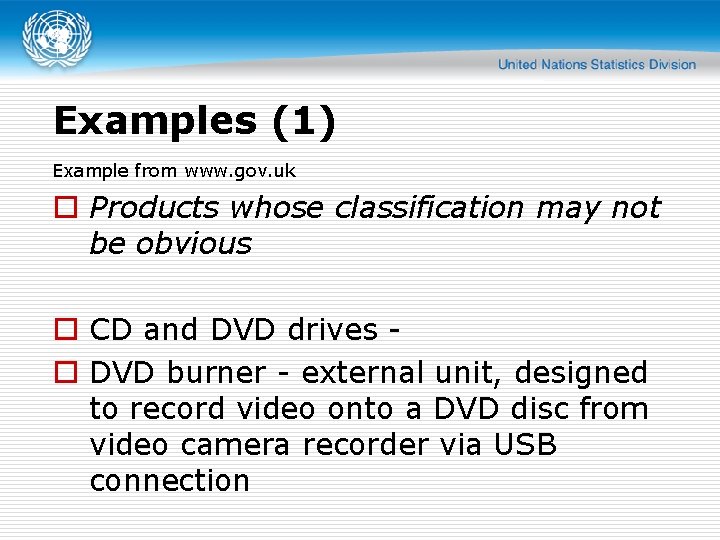 Examples (1) Example from www. gov. uk o Products whose classification may not be