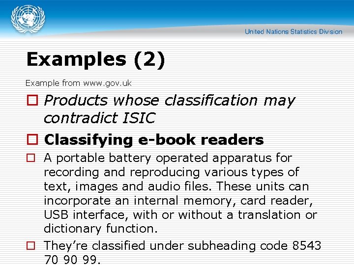 Examples (2) Example from www. gov. uk o Products whose classification may contradict ISIC