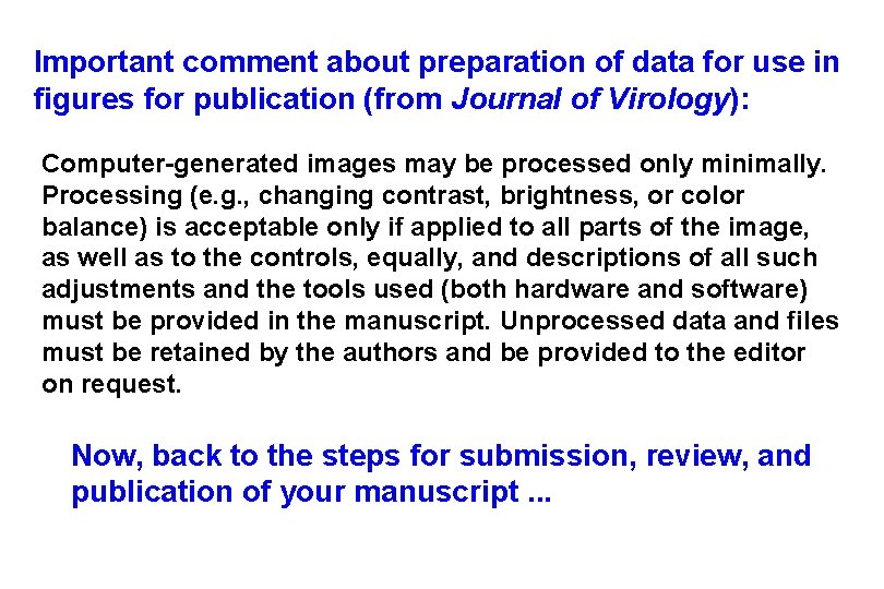 Important comment about preparation of data for use in figures for publication (from Journal
