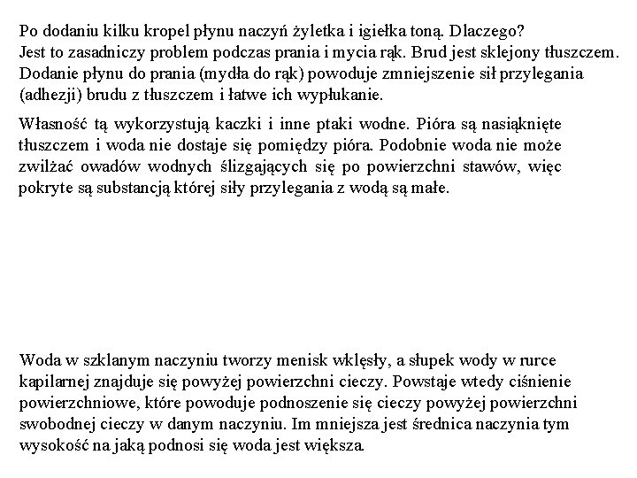 Po dodaniu kilku kropel płynu naczyń żyletka i igiełka toną. Dlaczego? Jest to zasadniczy